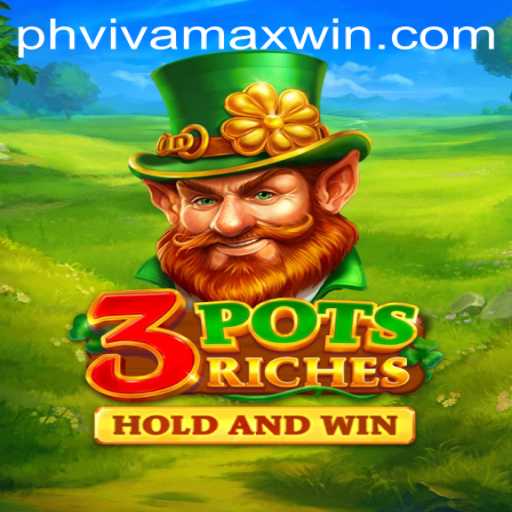 Exploring the Thrills of 3potsRiches: A Guide to Vivamax Win