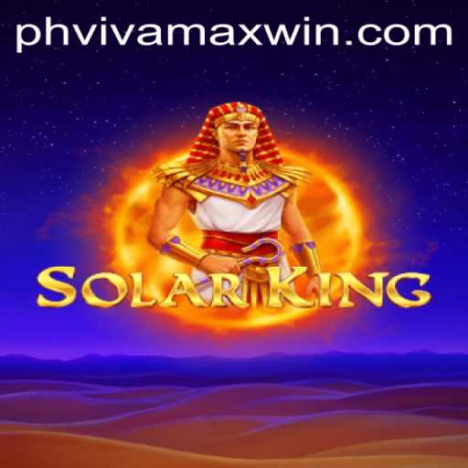 Exploring the World of SolarKing: A Comprehensive Guide to Vivamax Win